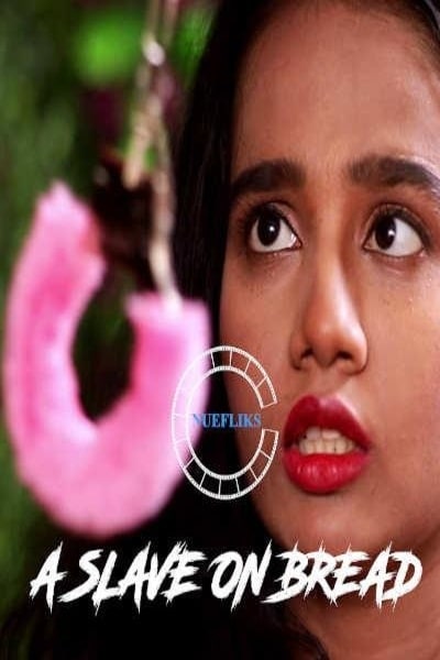 A Slave On Bread (E01) Nuefliks Hot Web Series