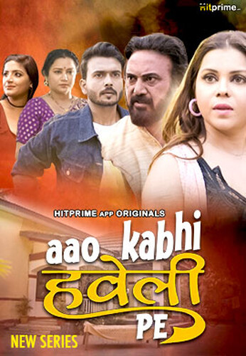 Aao Kabhi Haveli Pe (E01-E02) HitPrime Hot Web Series