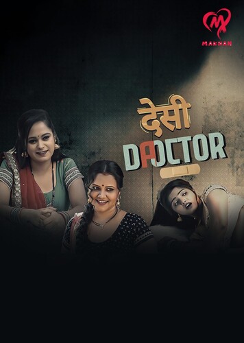 Desi Doctor (E01-E02) MakhanApp Hot Web Series