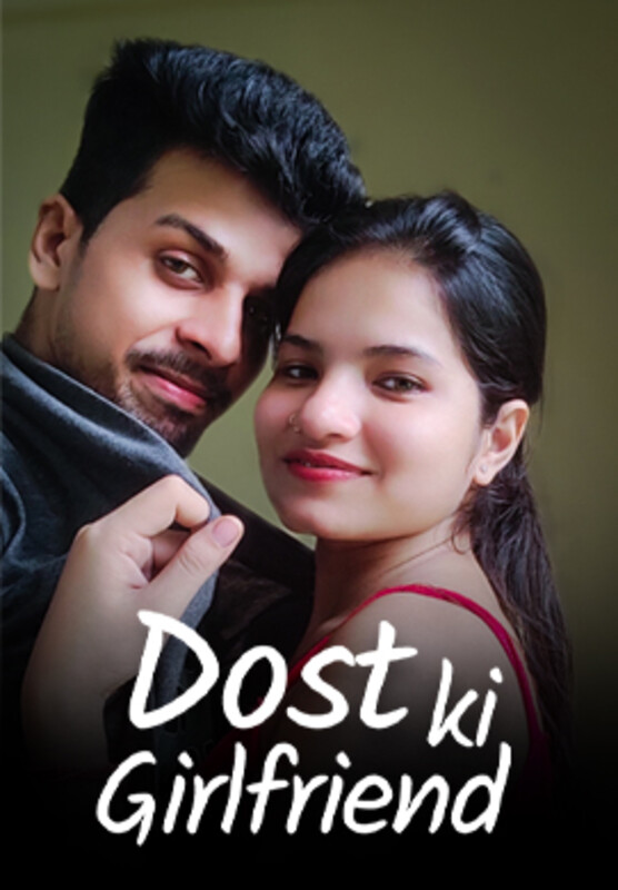 Dost Ki Girlfriend Kotha App Uncut Short Film