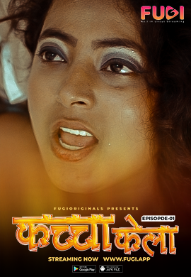 Kaccha Kela (E01) Fugi Hot Web Series
