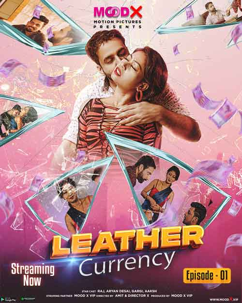 Leather Currency (E01) MoodX Hot Web Series