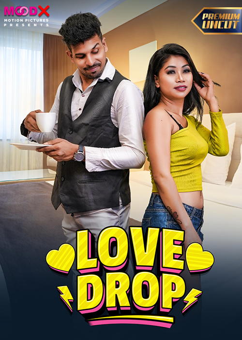 Love Drop MoodX Hot Short Film