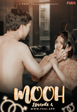 Mooh (E04) Fugi Hot Web Series