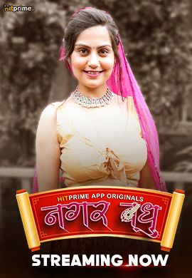 Nagarvadhu (E01-E03) HitPrime Hot Web Series