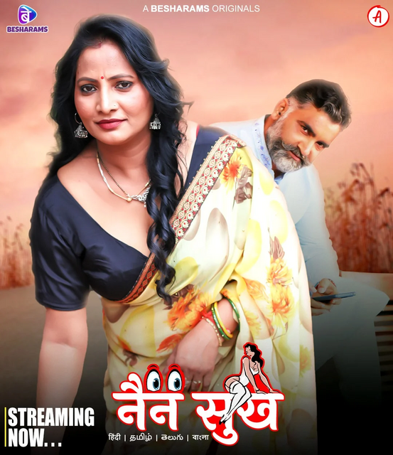 Nain Sukh (E01-E04) Besharams Hot Web Series