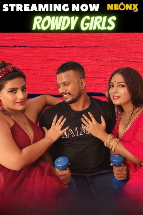 Rowdy Girls NeonX Uncut Short Film