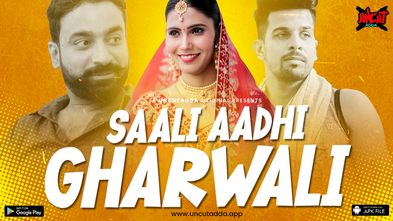 Saali Aadhi Gharwali (E01) UncutAdda Hot Web Series