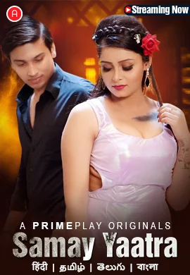 Samay Yaatra (E01-E03) PrimePlay Hot Web Series