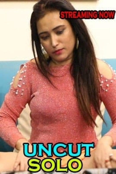 Sonia Solo Uncut UncutAdda Uncut Short Film