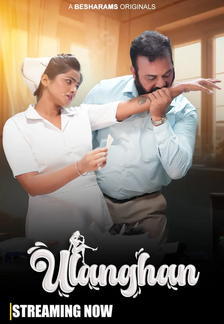 Ulanghan (E01-E04) Besharams Hot Web Series