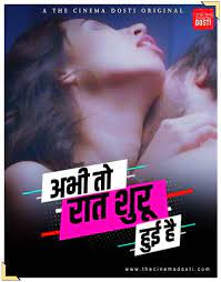 Abhi Toh Raat Shuru Hui Hai CinemaDosti Hot Short Film