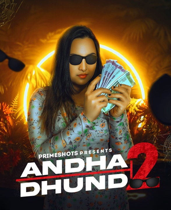 Andha Dhundh Season 2 (E04) PrimeShots Hot Web Series