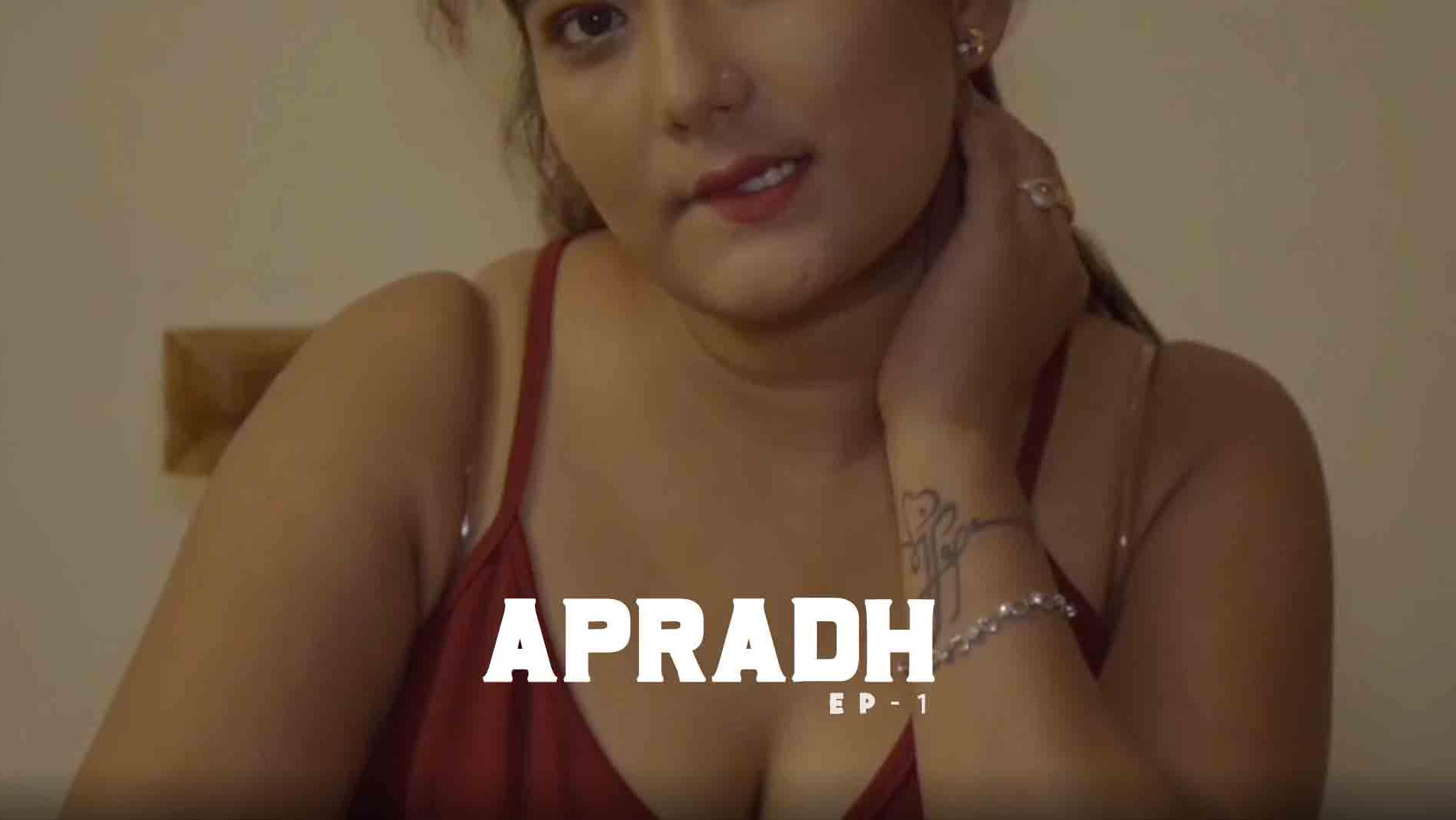 Apradh (E01-E06) HalKut Hot Web Series