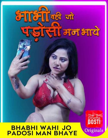 Bhabhi Wohi Jo Padosi Man Bhaye CinemaDosti Hot Short Film