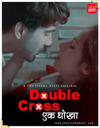 Double Cross CinemaDosti Hot Short Film