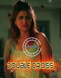 Double Cross Nuefliks Hot Short Film