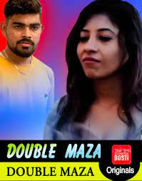 Double Maza CinemaDosti Hot Short Film