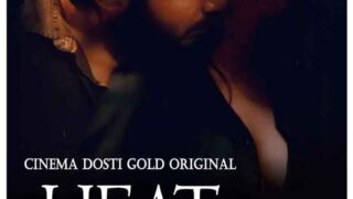 Heat (E01) CinemaDosti Hot Web Series