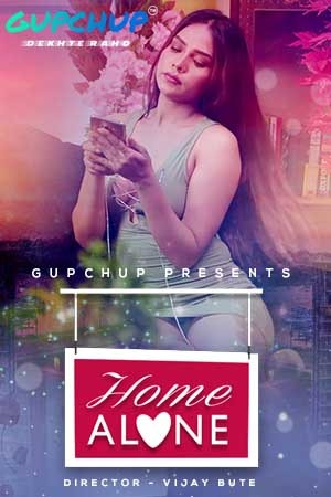 Home Alone (E02) GupChup Hot Web Series