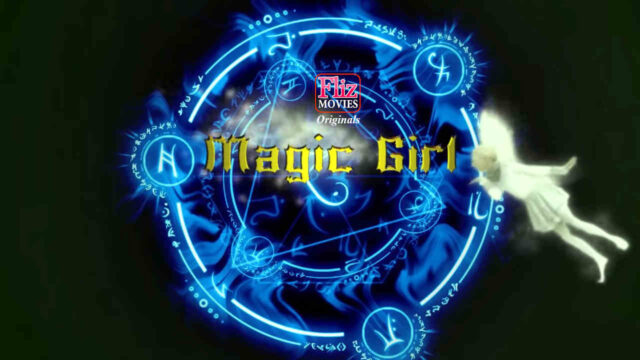 Magic Girl (E01) FlizMovies Hot Web Series