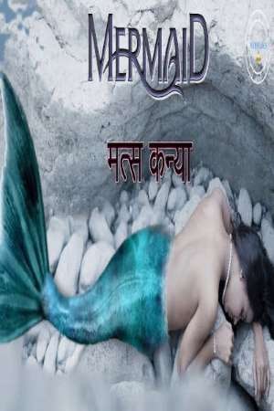 Matskanya Mermaid (E03) Nuefliks Hot Web Series