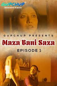 Maza Bani Saaza (E01) GupChup Hot Web Series