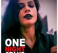 One Night Stand CinemaDosti Hot Short Film
