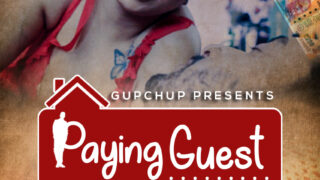 Paying Guest (E01) GupChup Hot Web Series