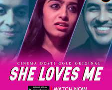 She Loves Me CinemaDosti Hot Short Film
