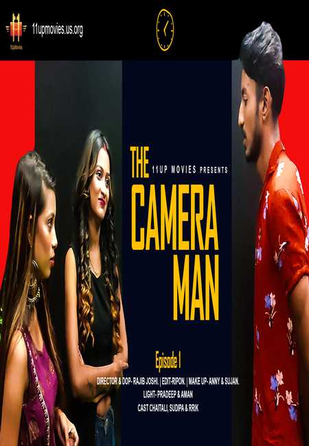The Cameraman (E01) 11UpMovies Uncut Web Series