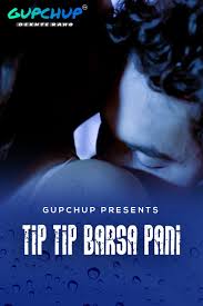 Tip Tip Barsa Pani (E01) GupChup Hot Web Series
