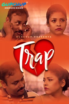 Trap (E02) GupChup Hot Web Series