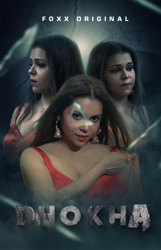 Dhokha (E01-E05) FoxxPrime Hot Web Series