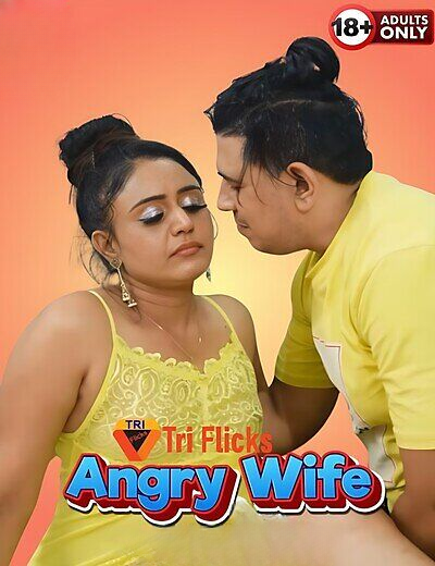 Angry Wife Triflicks Uncut Short Film