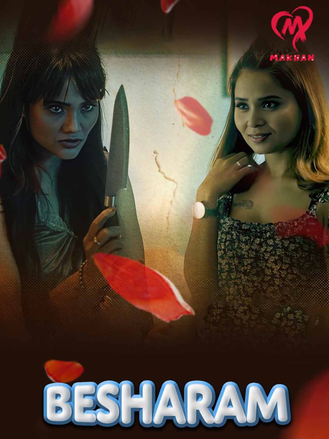 Besharam (E01-E04) MakhanApp Hot Web Series