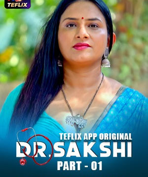Dr. Sakshi (E01-E02) TeFlix Hot Web Series