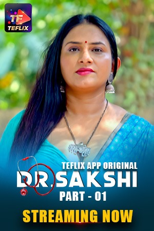 Dr. Sakshi (E01-E02) TeFlix Hot Web Series