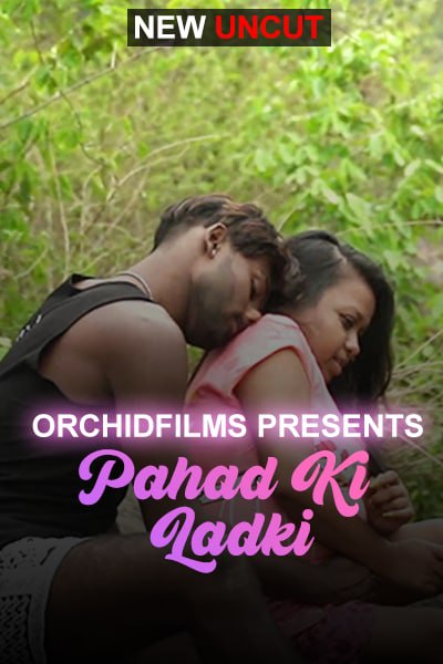 Pahad Ki Ladki OrchidFilms Uncut Short Film
