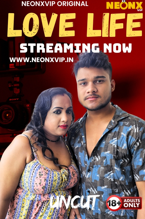 Love Life NeonX Uncut Short Film