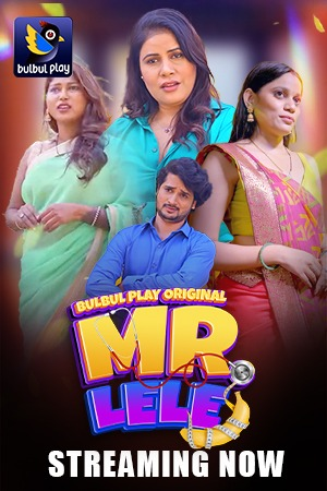 Mr. Lele (E01-E03) BulbulPlay Hot Web Series