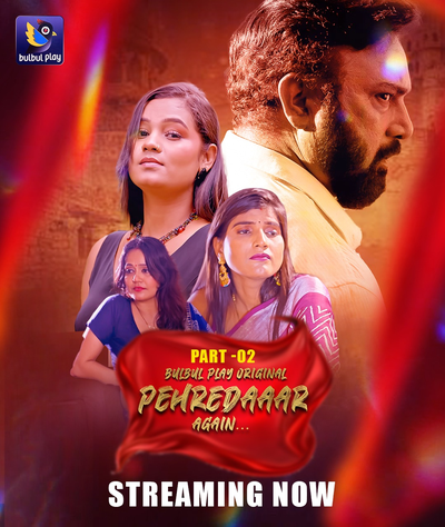 Pehredaaar Again (E04-E06) BulbulPlay Hot Web Series