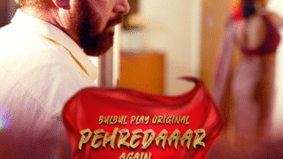 Pehredaaar Again (E01-E03) BulbulPlay Hot Web Series