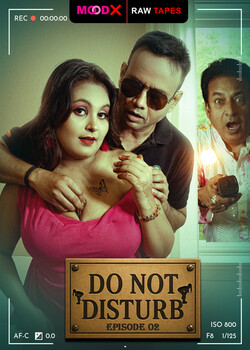 Do Not Disturb BTS (E02) MoodX Hot Web Series