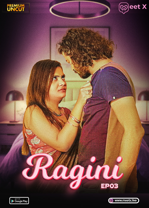 Ragini (E03) MeetX Uncut Web Series